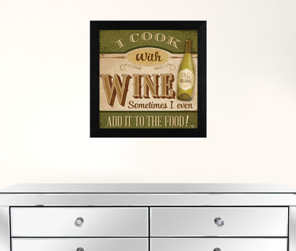 I Cook with Wine Black Framed Print Kitchen Wall Art